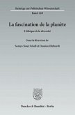 La fascination de la planète.