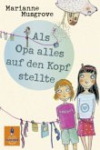 Als Opa alles auf den Kopf stellte