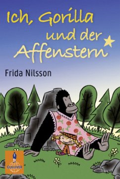 Ich, Gorilla und der Affenstern - Nilsson, Frida