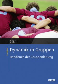 Dynamik in Gruppen - Stahl, Eberhard