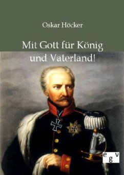 Mit Gott für König und Vaterland! - Höcker, Oskar