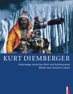 Unterwegs zwischen Null und Achttausend - Diemberger, Kurt