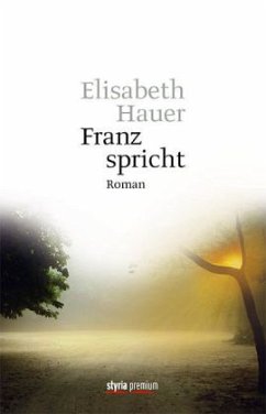 Franz spricht - Hauer, Elisabeth