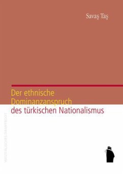 Cover Der ethnische Dominanzanspruch des türkischen Nationalismus