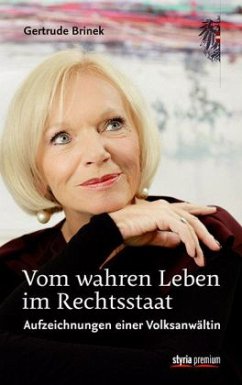 Vom wahren Leben im Rechtsstaat - Brinek, Gertrude