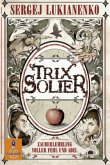 Trix Solier - Zauberlehrling voller Fehl und Adel