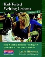 Kid Tested Writing Lessons for Grade 3-6 - Blauman, Leslie