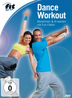Fit For Fun - Dance Workout - Abnehmen & fit werden mit Fun-Faktor - Süßbauer,Michaela/Outlaw,Jimmy