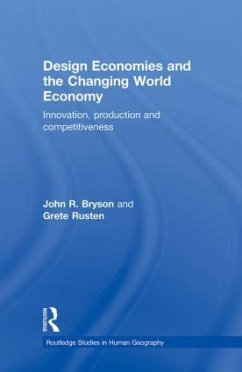 Design Economies and the Changing World Economy - Bryson, John R; Rusten, Grete