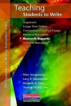 Teaching Students to Write Research Reports - Smagorinsky, Peter; Johannessen, Larry R; Kahn, Elizabeth; Mccann, Thomas