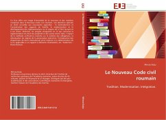 Le Nouveau Code civil roumain: Tradition. Modernisation. Intégration. (Omn.Univ.Europ.)