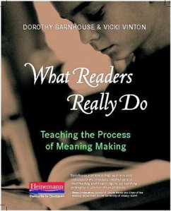 What Readers Really Do - Vinton, Vicki; Barnhouse, Dorothy