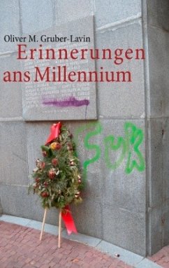 Erinnerungen ans Millennium - Gruber-Lavin, Oliver M.