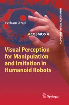 Visual Perception for Manipulation and Imitation in Humanoid Robots - Azad, Pedram