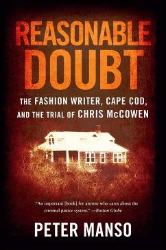 Reasonable Doubt: The Fashion Writer, Cape Cod, and the Trial of Chris McCowen - Manso, Peter
