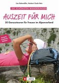Auszeit für mich, 30 Genusstouren für Frauen im Alpenvorland