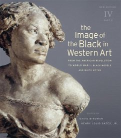 The Image of the Black in Western Art, Volume IV - David Bindman; Henry Louis Gates; Karen C. C. Dalton; Hugh Honour; Victor Stoichita