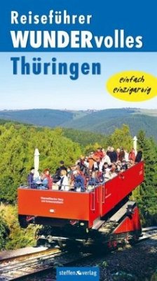 Reiseführer WUNDERvolles Thüringen - Wurlitzer, Bernd; Sucher, Kerstin