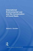 International Environmental Law and the Conservation of Coral Reefs