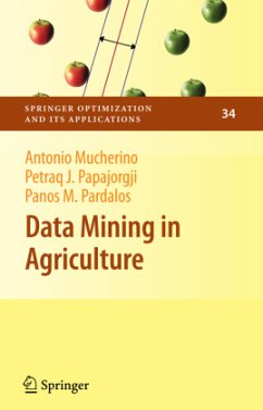 Data Mining in Agriculture - Mucherino, Antonio;Papajorgji, Petraq;Pardalos, Panos M