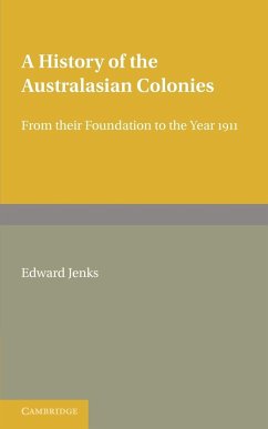 A History of the Australasian Colonies - Jenks, Edward