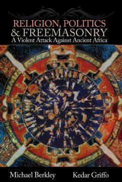 Religion, Politics, and Freemasonry - Griffo, Kedar; Berkley, Michael