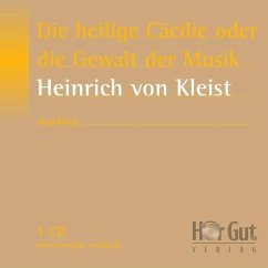 Die heilige Cäcilie oder die Gewalt der Musik (MP3-Download) - Kleist, Heinrich von