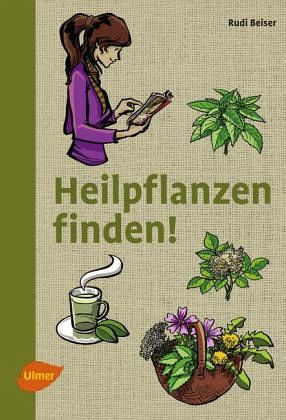 HEILPFLANZEN FINDEN! HEILPFLANZEN FINDEN!