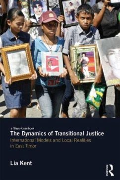 The Dynamics of Transitional Justice - Kent, Lia