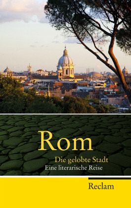 Rom. Die gelobte Stadt