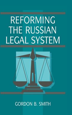 Reforming the Russian Legal System - Smith, Gordon B.