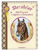 Sterntaler - Mein Weg zum erfolgreichen Turnierpferd