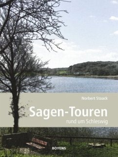 Sagen-Touren rund um Schleswig - Staack, Norbert