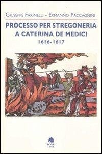 Cover Processo per stregoneria a Caterina de' Medici 1616-1617