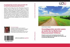 Investigación-acción para el éxito de la Reforma Educacional Chilena - Paukner Nogués, Fraño