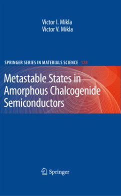 Metastable States in Amorphous Chalcogenide Semiconductors - Mikla, Victor I.;Mikla, Victor V.