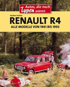 Renault R4 / Alle Modelle von 1961 bis 1992 - Hofner, Heribert