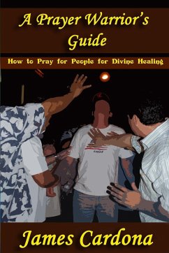 A Prayer Warrior's Guide - Cardona, James