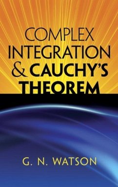 Complex Integration & Cauchy's Theorem - Watson, George Neville