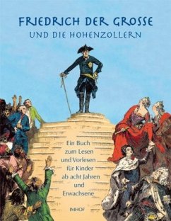 Friedrich der Große und die Hohenzollern - Imhof, Michael