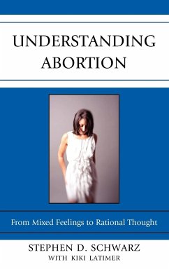 Understanding Abortion - Schwarz, Stephen D.