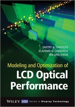 Modeling and Optimization of LCD Optical Performance - Yakovlev, Dmitry A.; Chigrinov, Vladimir G.; Kwok, Hoi-Sing