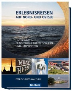 Erlebnisreisen auf Nord- und Ostsee - Schmidt-Walther, Peer