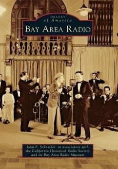 Bay Area Radio - Schneider, John F; California Historical Radio Society; Bay Area Radio Museum