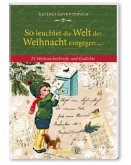So leuchtet die Welt der Weihnacht entgegen ... - Adventskalender-Buch So leuchtet die Welt der Weihnacht entgegen ... - Adventskalender-Buch