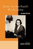 Essays on Ayn Rand's "We the Living", 2nd Edition