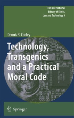 Technology, Transgenics and a Practical Moral Code - Cooley, Dennis R.