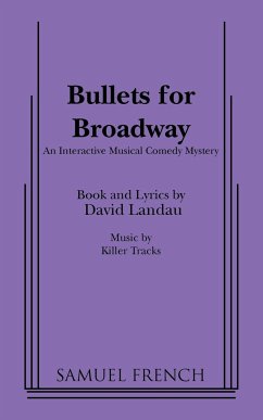 Bullets for Broadway - Landau, David