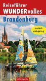 Reiseführer WUNDERvolles Brandenburg