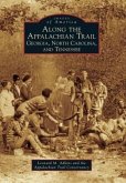 Along the Appalachian Trail: Georgia, North Carolina, and Tennessee